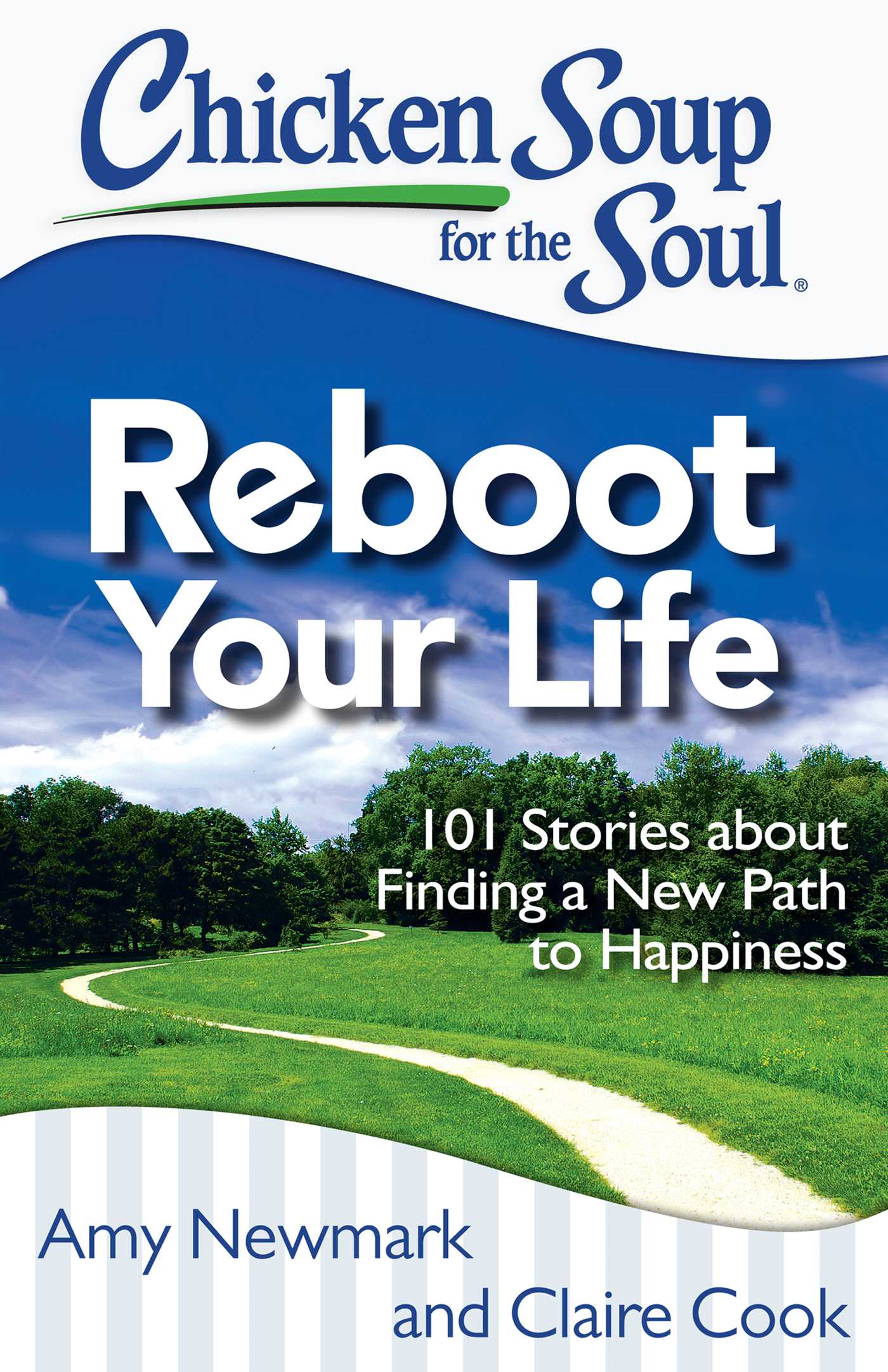 Chicken Soup for the Soul: Reboot Your Life | Book by Amy Newmark